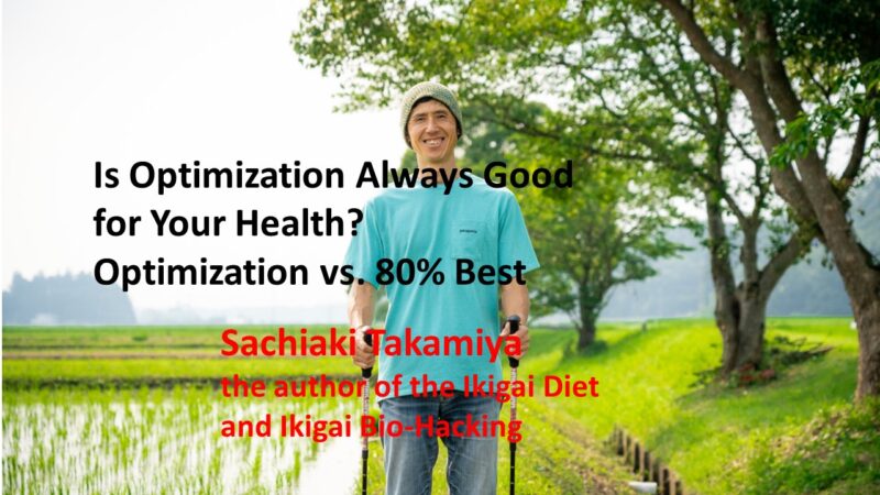 is-optimization-always-good-for-your-health-and-longevity-the-ikigai